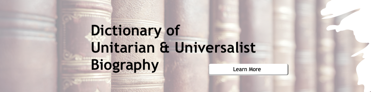 About slide for the Dictionary of Unitarian and Universalist Biography
