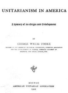 Unitarianism In America by G.W. Cooke